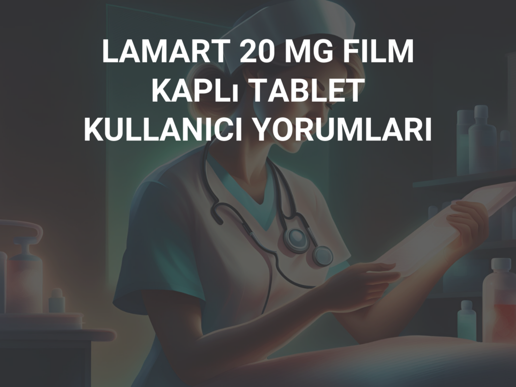 LAMART 20 MG FILM KAPLI TABLET 1 LAMART 20 MG FILM KAPLI TABLET 22840
