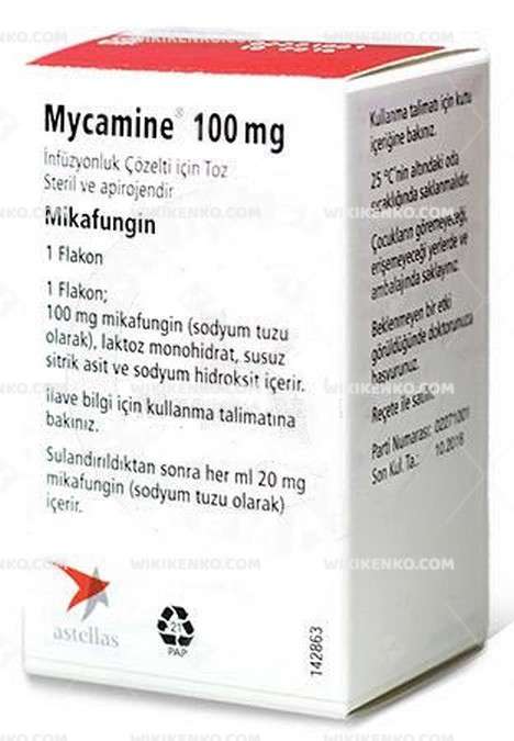 MYCAMINE 100 MG INFUZYONLUK COZELTI ICIN TOZ 1 FLAKON 1 MYCAMINE 100 MG INFUZYONLUK COZELTI ICIN TOZ 1 FLAKON 32253